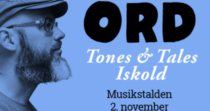 ORD: Tones & Tales Iskold  02. november kl. 19:30